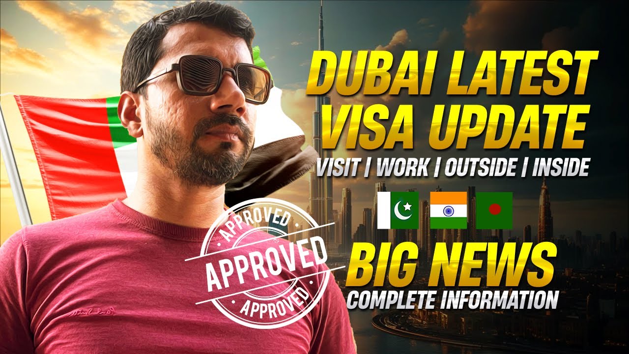 Dubai | UAE | Latest Visa Update 2025 | Visit | Work | Employment | Outside & Inside Visa Update