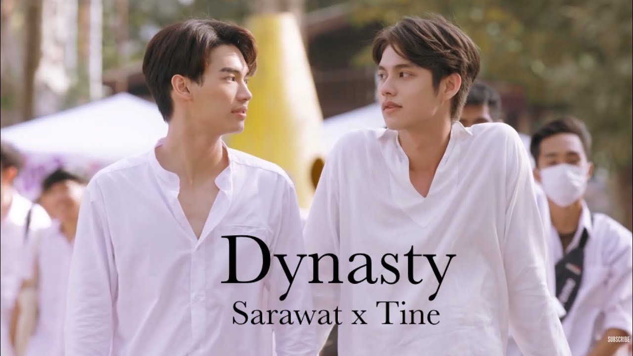 Sarawat x Tine [+1x06] Dynasty | 2Gether