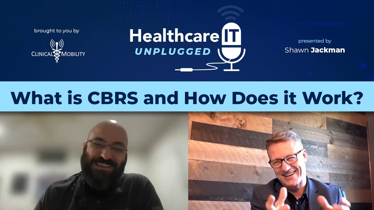 What is CBRS Technology and Why is it The Future? | Healthcare IT Unplugged