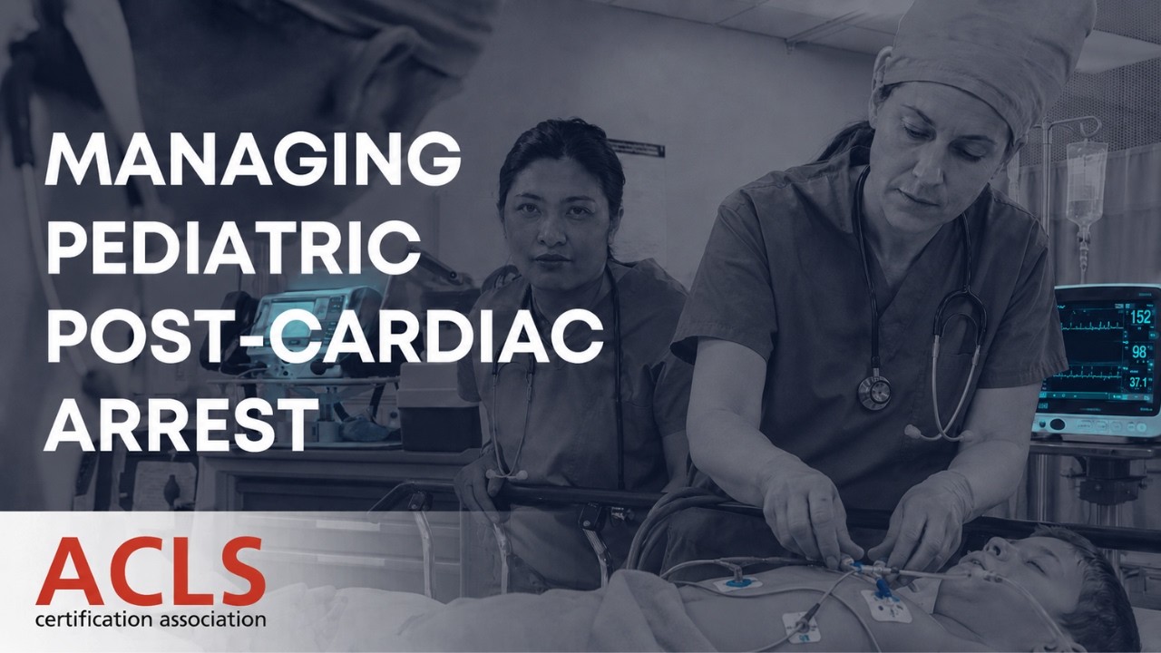 Pediatric Post-Cardiac Arrest Shock: What to Do After ROSC | ACLS Certification Association