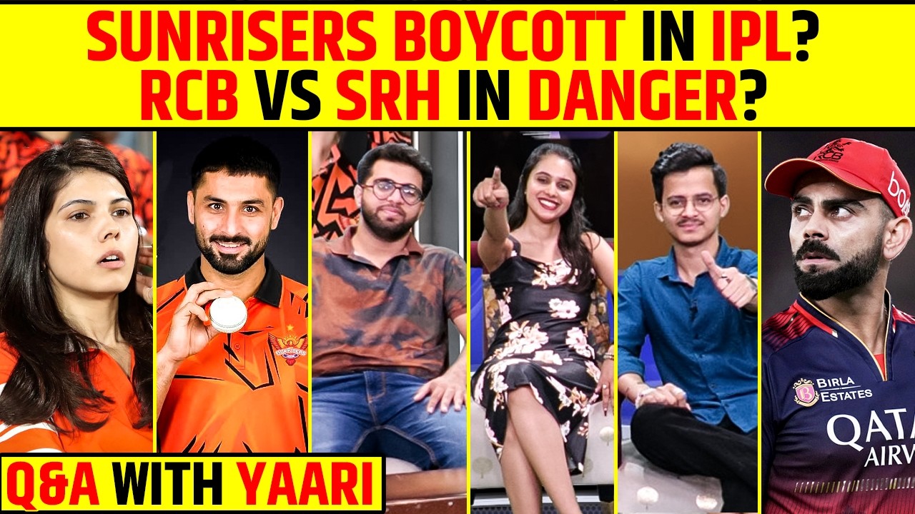 🔴Q & A WITH YAARI: SUNRISERS BOYCOTT BUZZ GROWS? RCB VS SRH CLASH UNDER THREAT IN IPL 2026?
