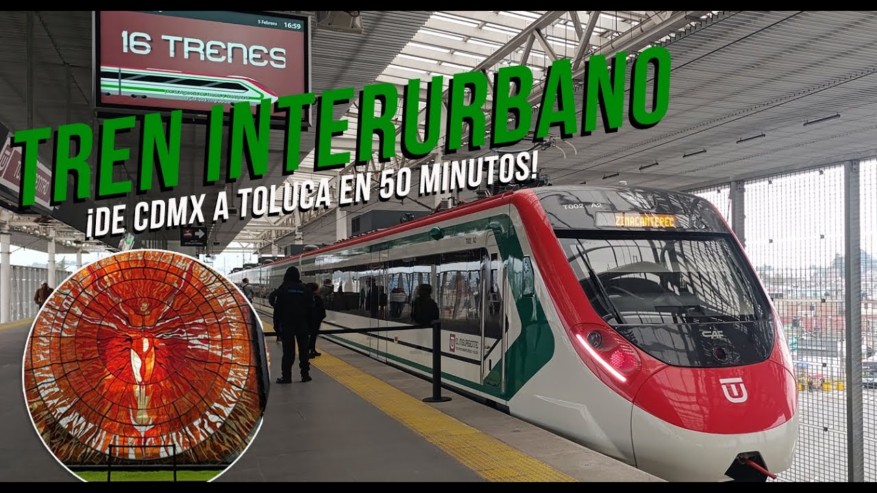Tren Interurbano 🚄 ¡CDMX a Toluca en 50 minutos! ⏱️ ¿Se puede ir de la estación al centro caminando?