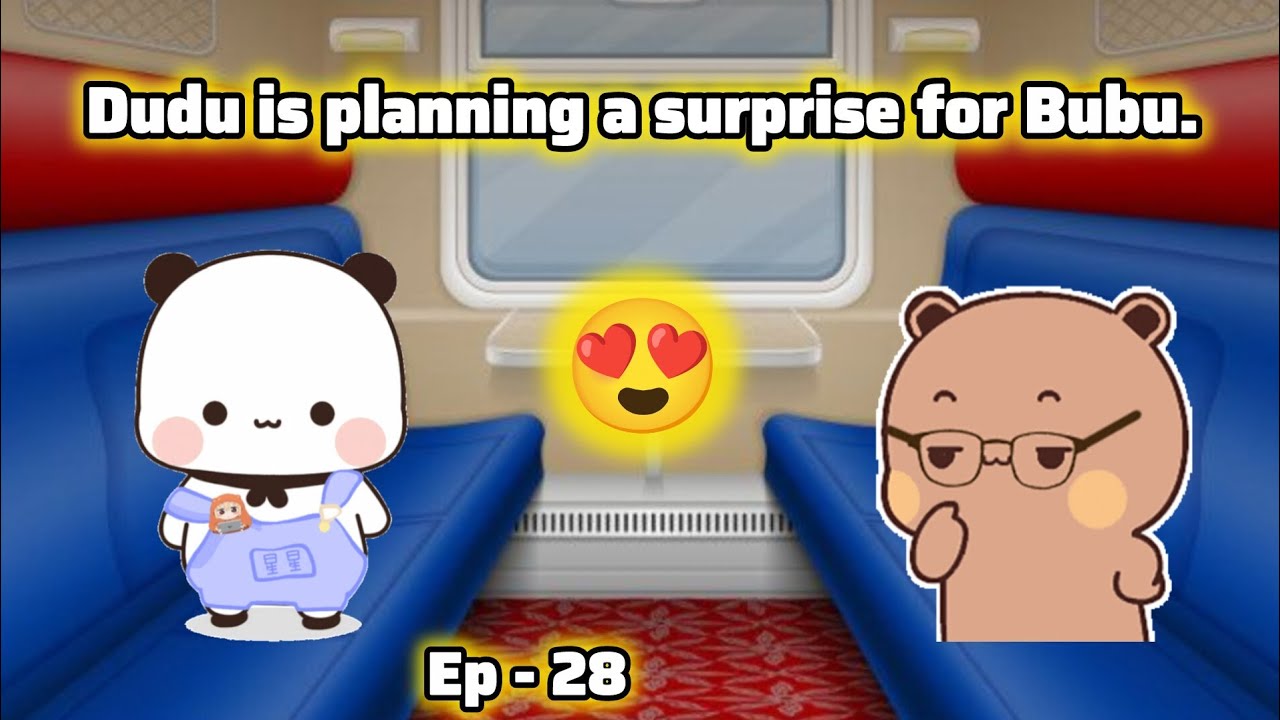 Ep - 28 Dudu is planning a surprise for Bubu milkmochabear gomapeach bubududu 