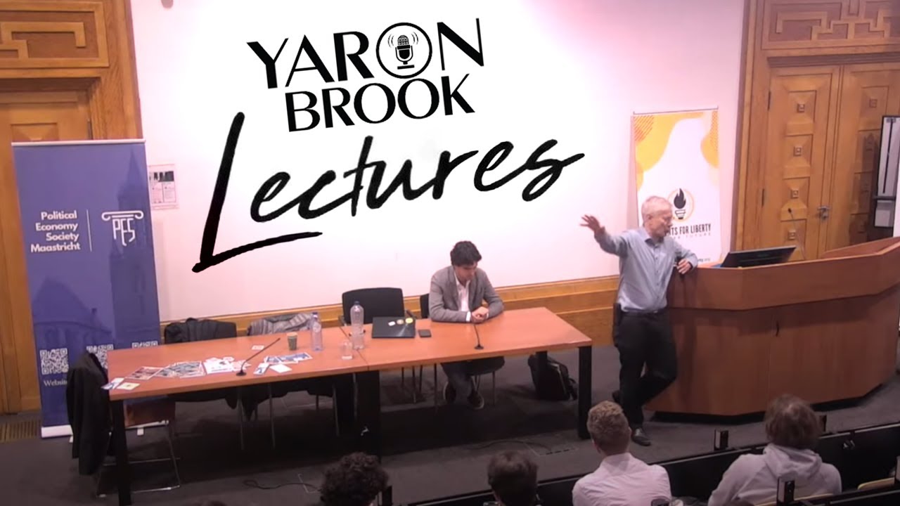 Free Market Revolution and the Benefits of Capitalism, Maastrict University - Yaron Lectures