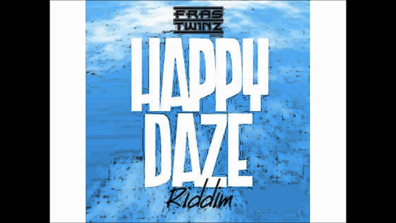 Happy Daze Riddim Dancehall Mix by MixtapeYARDY