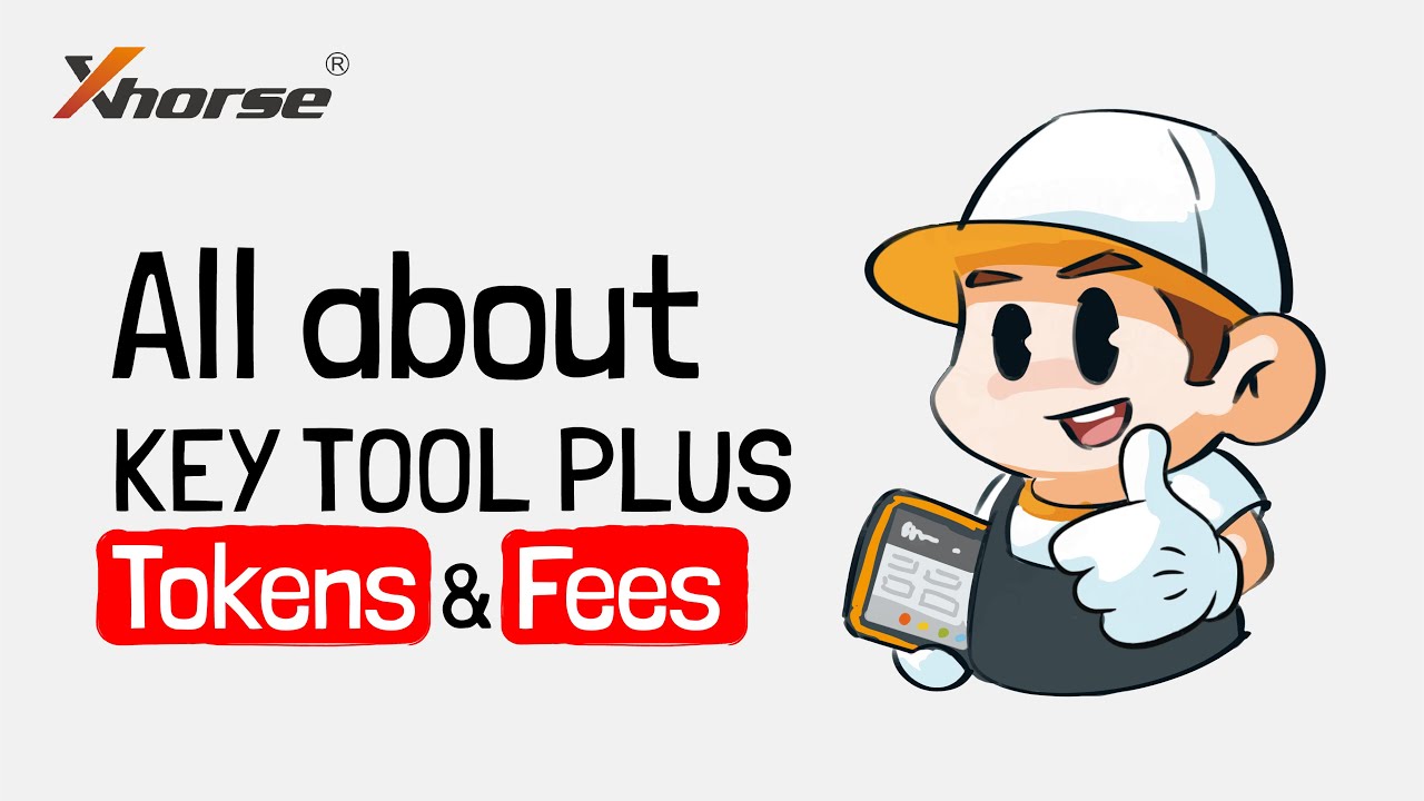 Everything You Wanna Know about Xhorse KEY TOOL PLUS Tokens and Fees