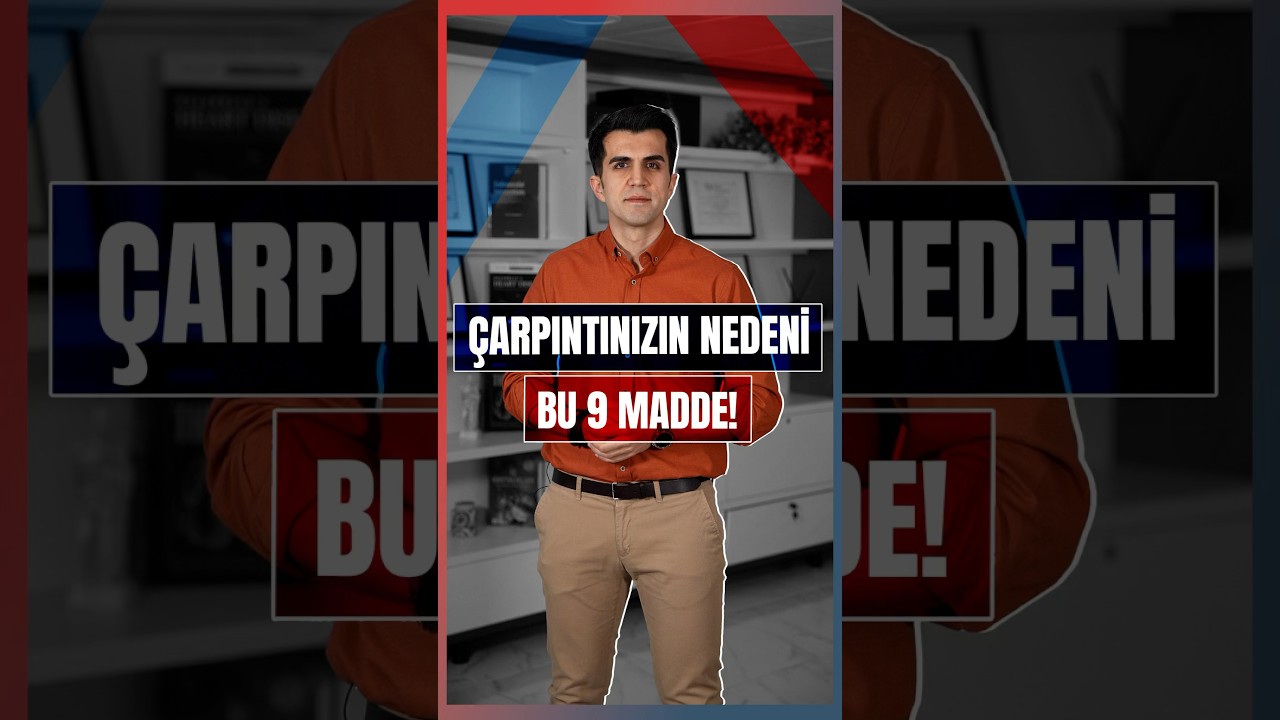 &Ccedil;arpıntınızın Nedeni Bu 9 Madde!