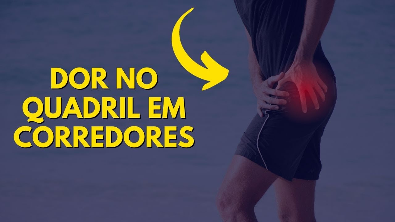 Dor no QUADRIL ao Correr: Causas e Soluções