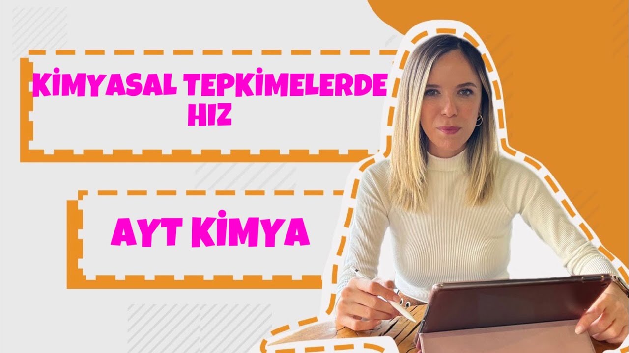 KİMYASAL TEPKİMELERDE HIZ 11.SINIF KİMYA