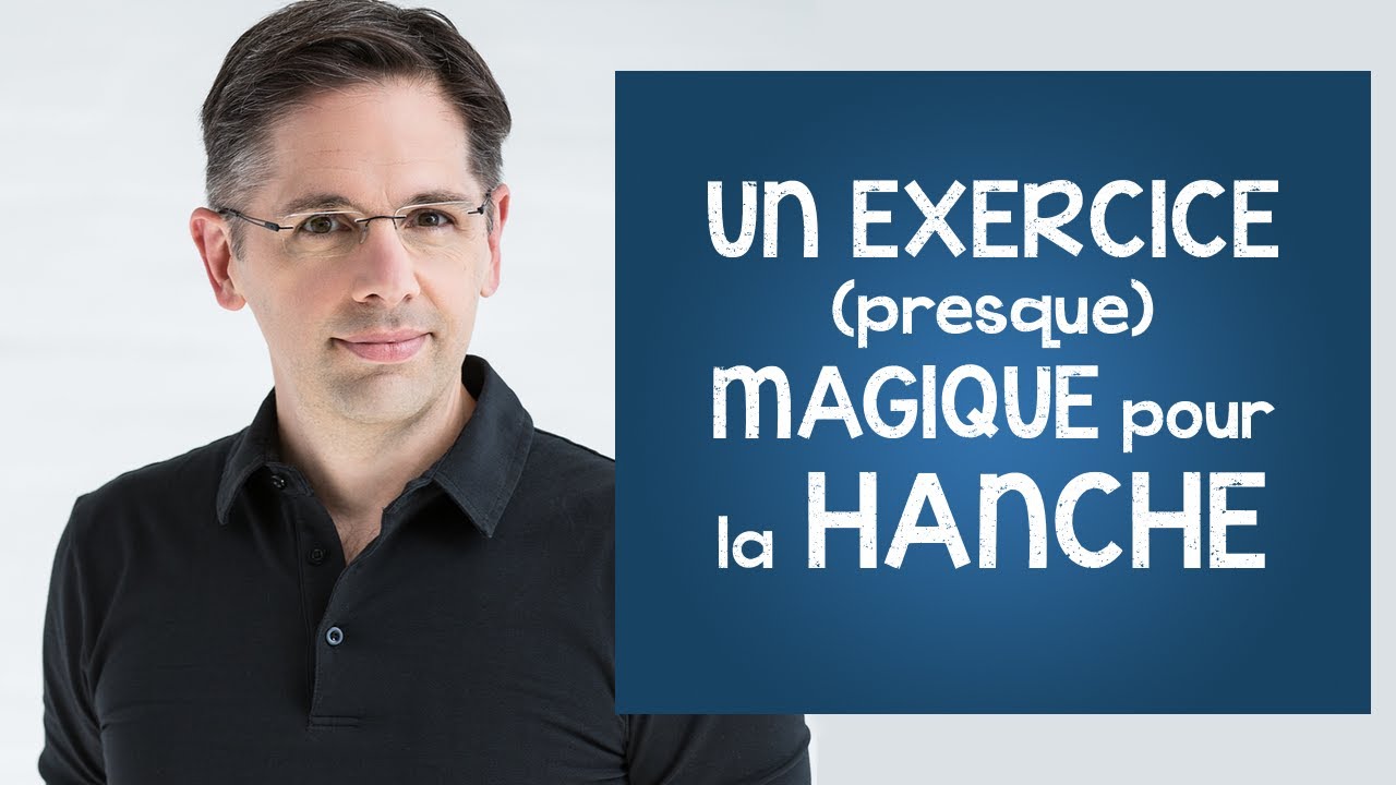 Douleur à la hanche: un exercice (presque) magique pour la soulager