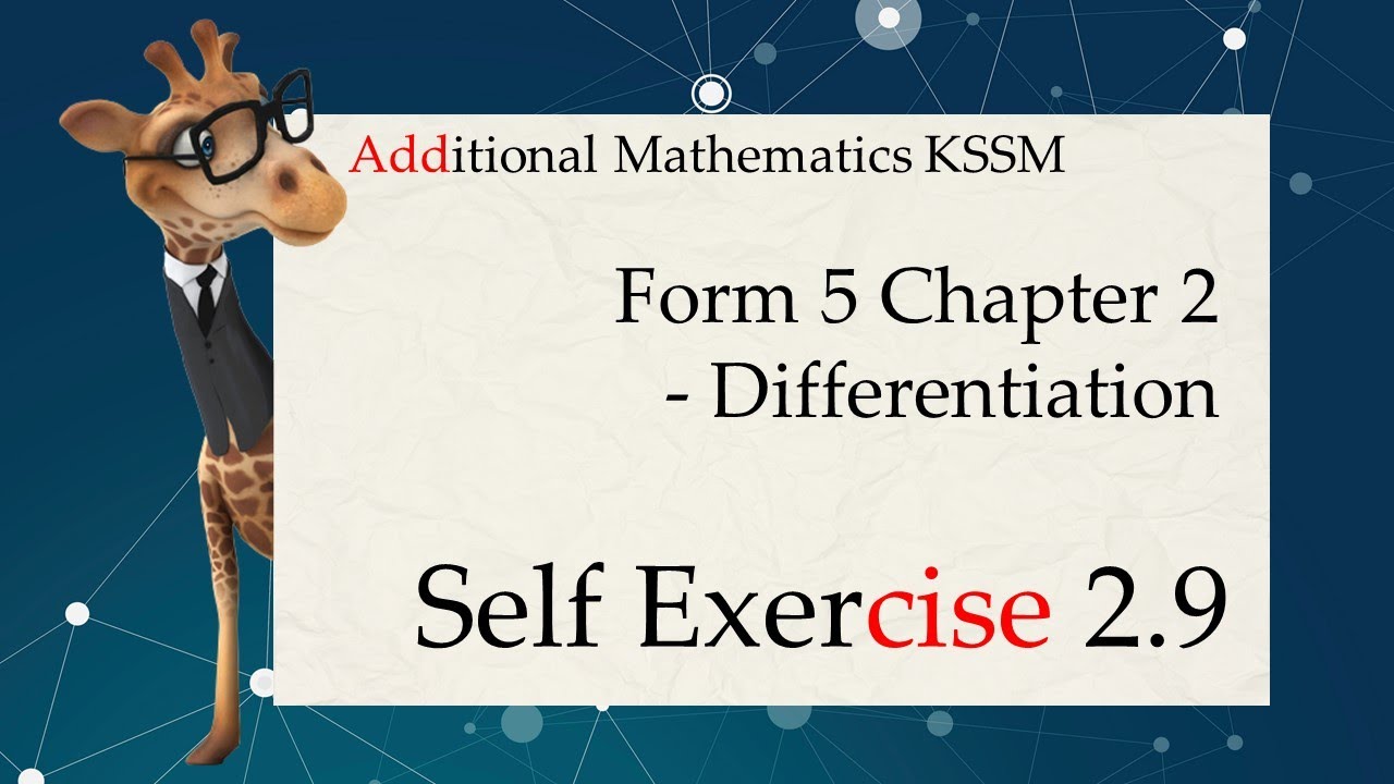 Form 5 Add Maths KSSM Chapter 2 Differentiation | Self Exercise 2.9