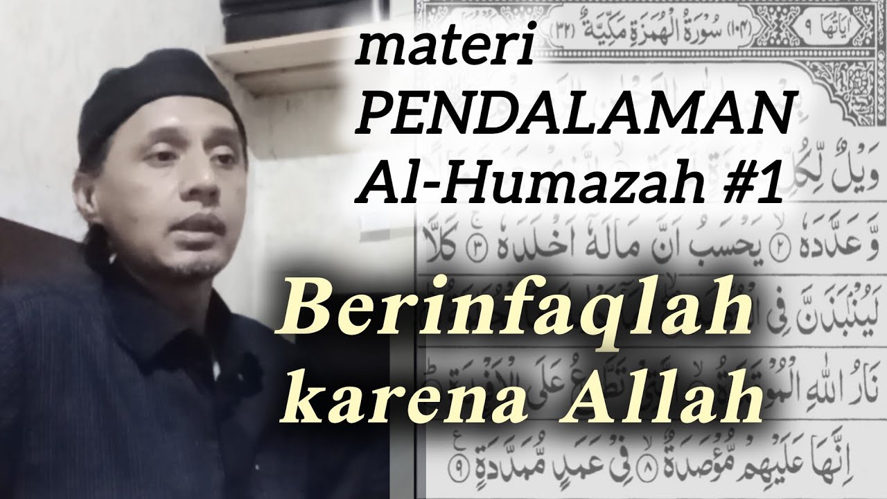 Pendalaman Al-Humazah #1, Berinfaklah karena Allah