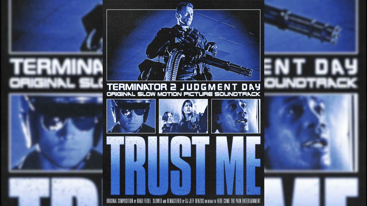 Terminator 2: Judgment Day OST - Trust Me (Slowed)