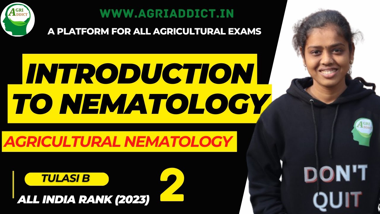 1. Introduction to Nematology| Tulasi B| AIR-2 | ICAR JRF/SRF/CUET/AFO| All Agricultural Exams