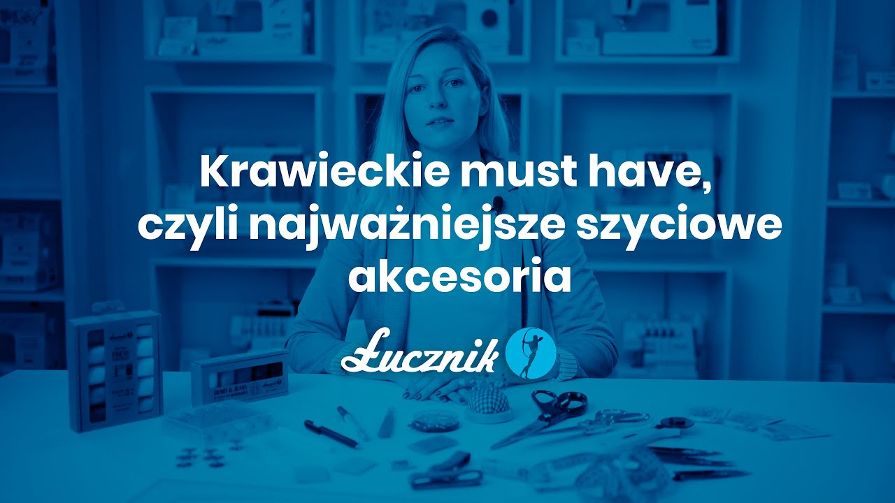 Krawieckie must have, czyli najważniejsze szyciowe akcesoria