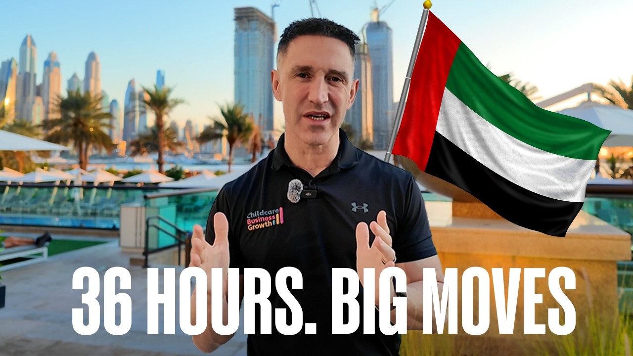 Childcare Business in the UAE: A 36-Hour Whirlwind Trip