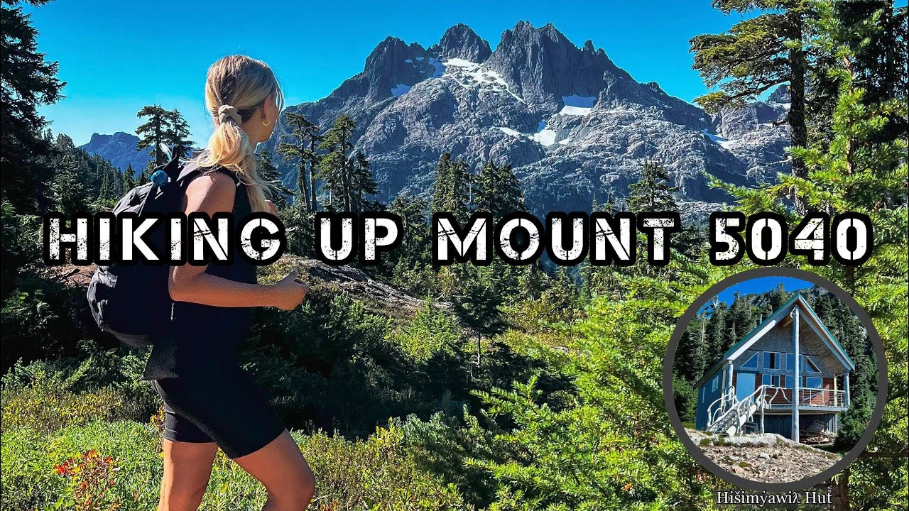 Is This The Most Scenic Hike On Vancouver Island? | Mount 5040 |  HIŠIMY̓AWIƛ Hut | Cobalt Lake