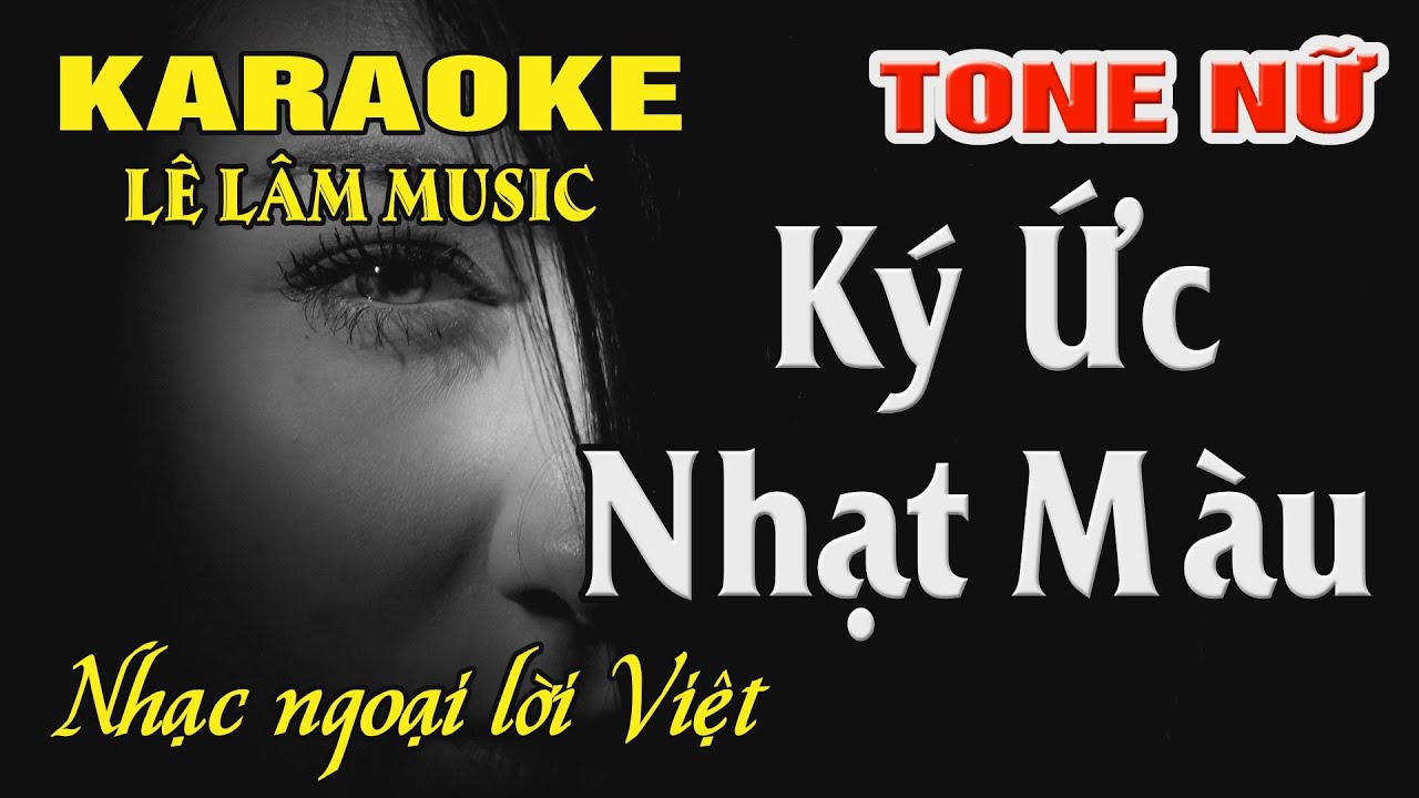 Karaoke Ký Ức Nhạt Màu Tone Nữ ( Bbm ) Karaoke Lê Lâm Music