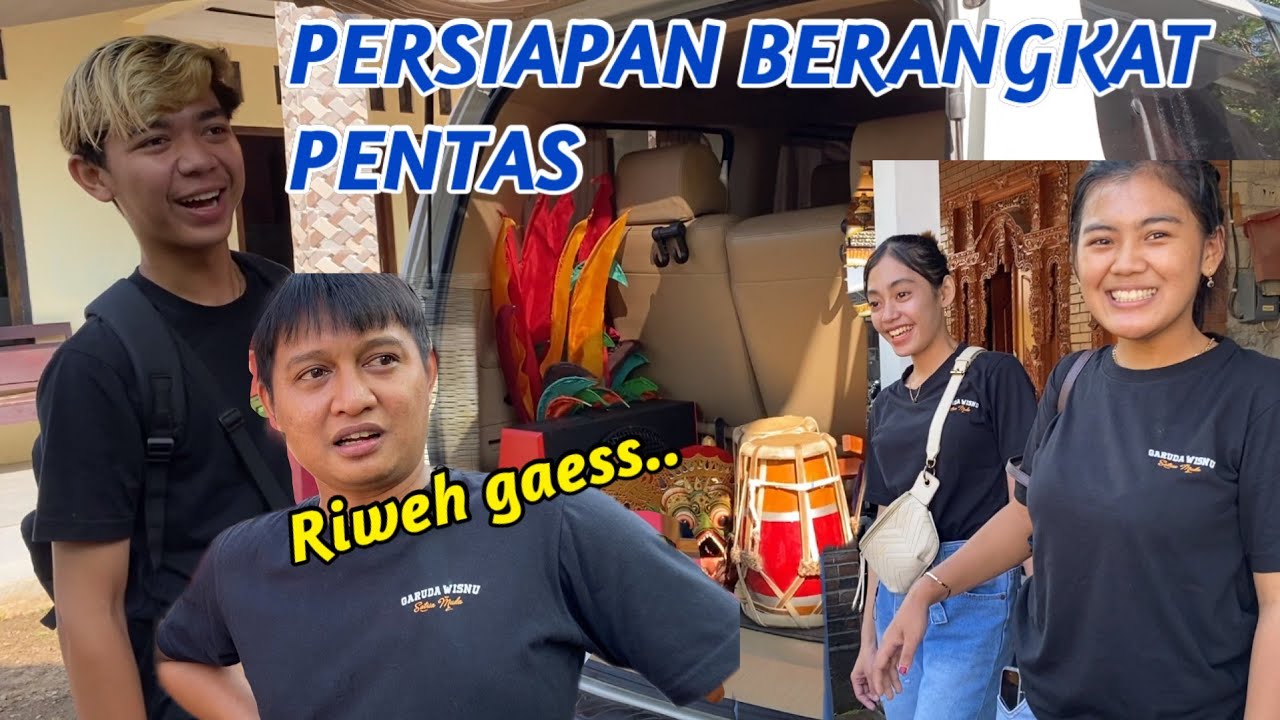 KERIWEHAN SAAT PERSIAPAN BERANGKAT PENTAS