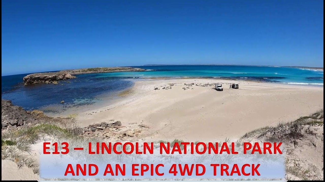 Lincoln National Park and an Epic 4WD track | E13 Big Lap of Australia