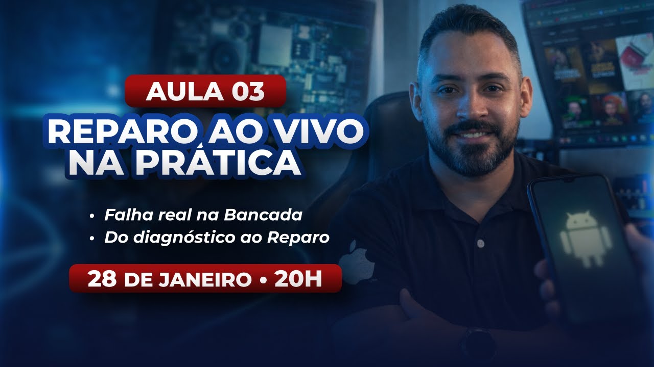 AULA 03 - REPARO AO VIVO NA PRÁTICA (Caso Real)