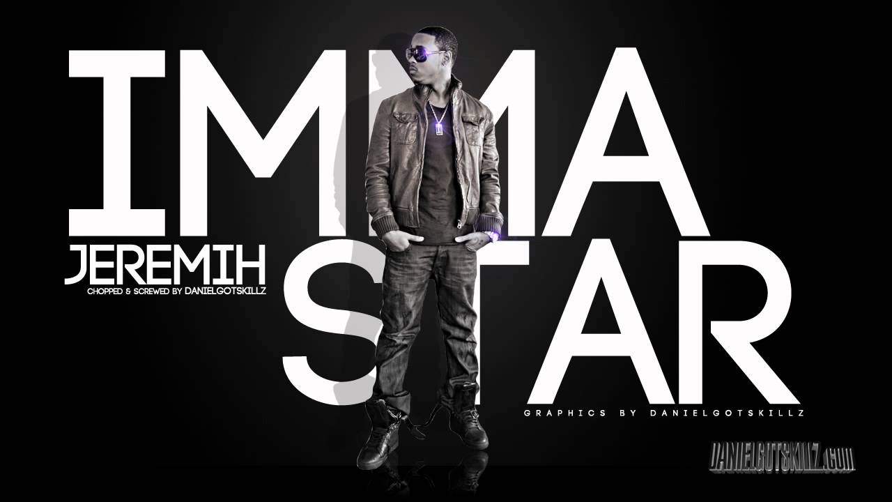 Jeremih - Imma Star (Chopped & Screwed)