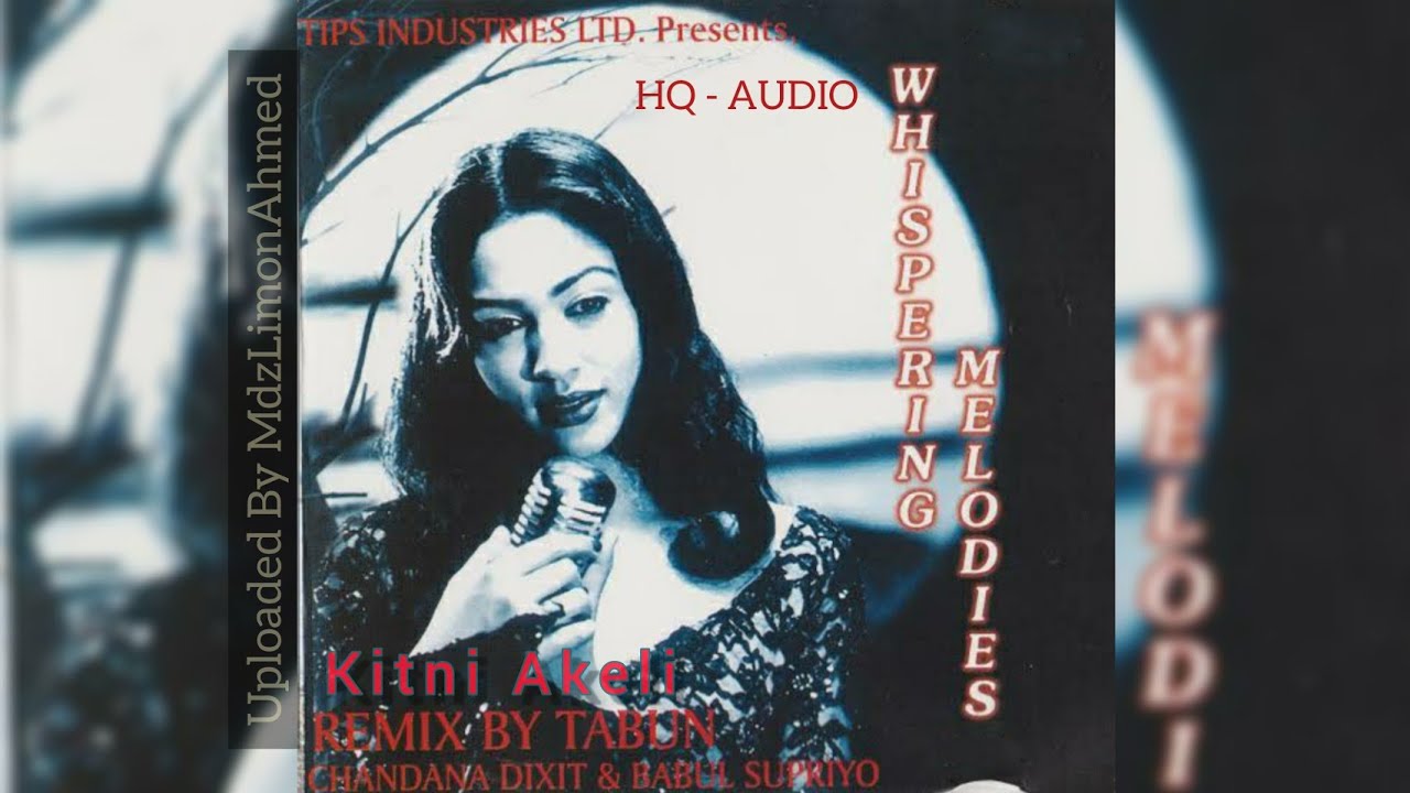 Kitni Akeli - Remix By Tabun (Whispering Melodies) - [HQ - AUDIO]
