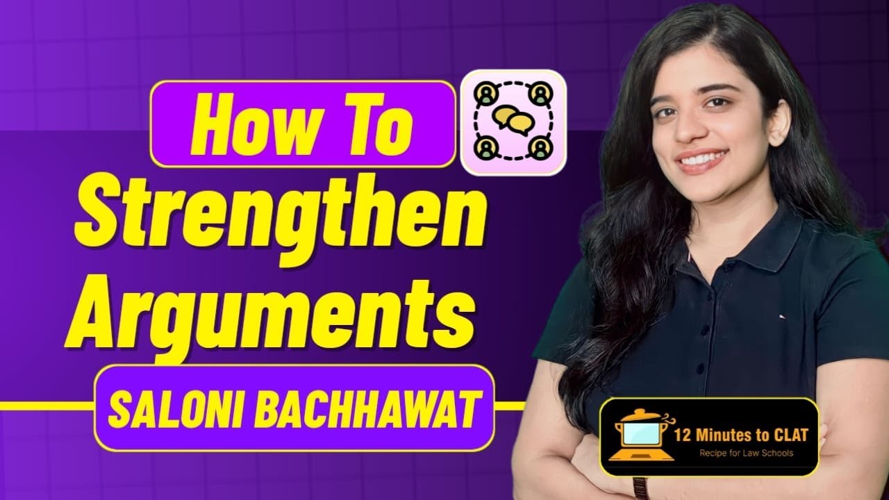 How to Strengthen Arguments I Critical Reasoning I English Language I Saloni Bachhawat