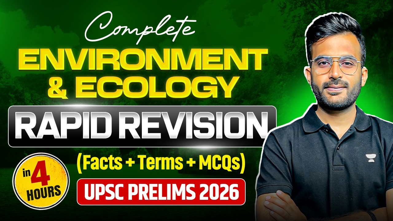 Complete Environment & Ecology Revision in 4 Hours | UPSC Prelims 2026 | Important Facts + MCQs