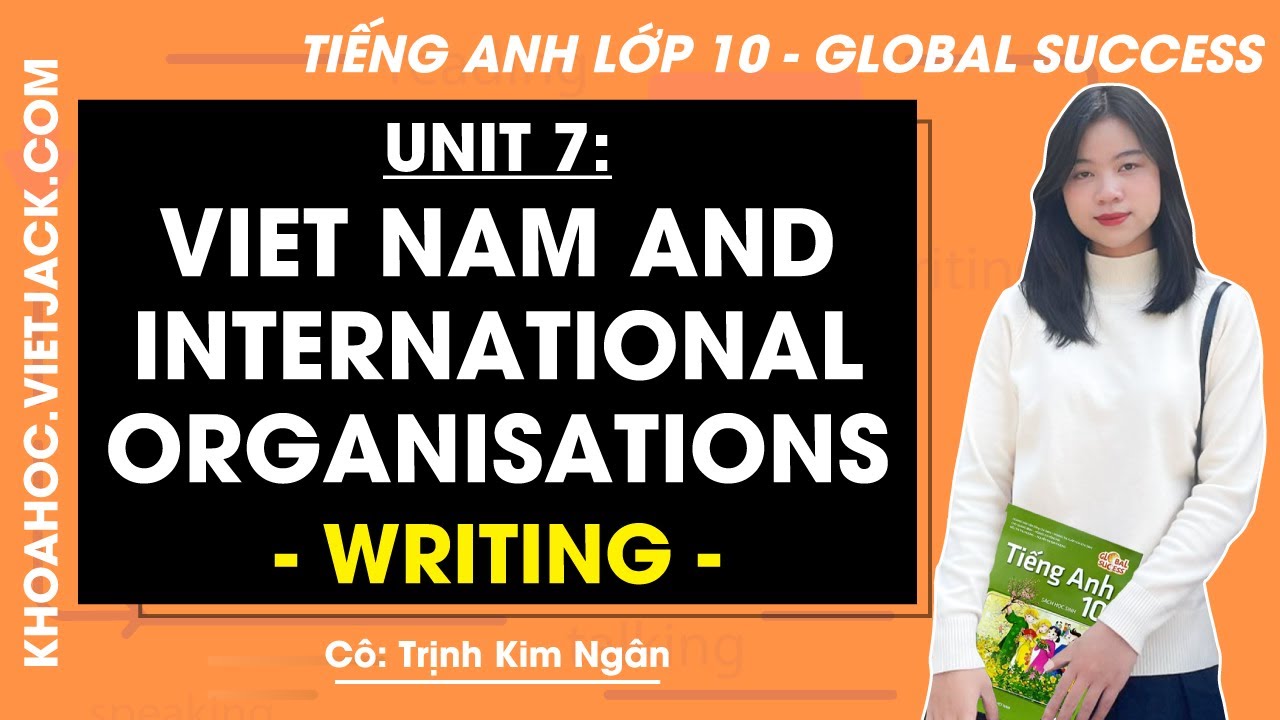Tiếng Anh lớp 10 Unit 7: Writing - Trang 82 | Global success (DỄ HIỂU NHẤT)