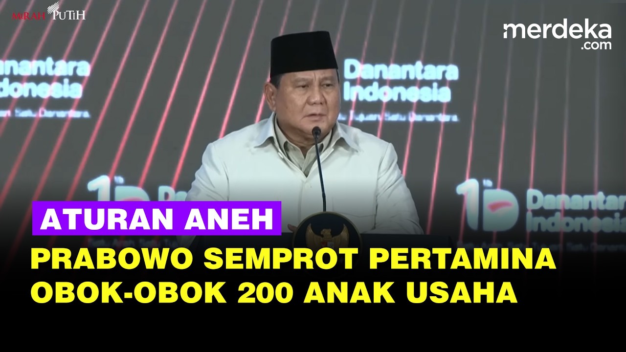Geram Prabowo Semprot Pertamina Punya 200 Anak Cucu Usaha Tak Boleh Diaudit, Sindir Aturan Aneh