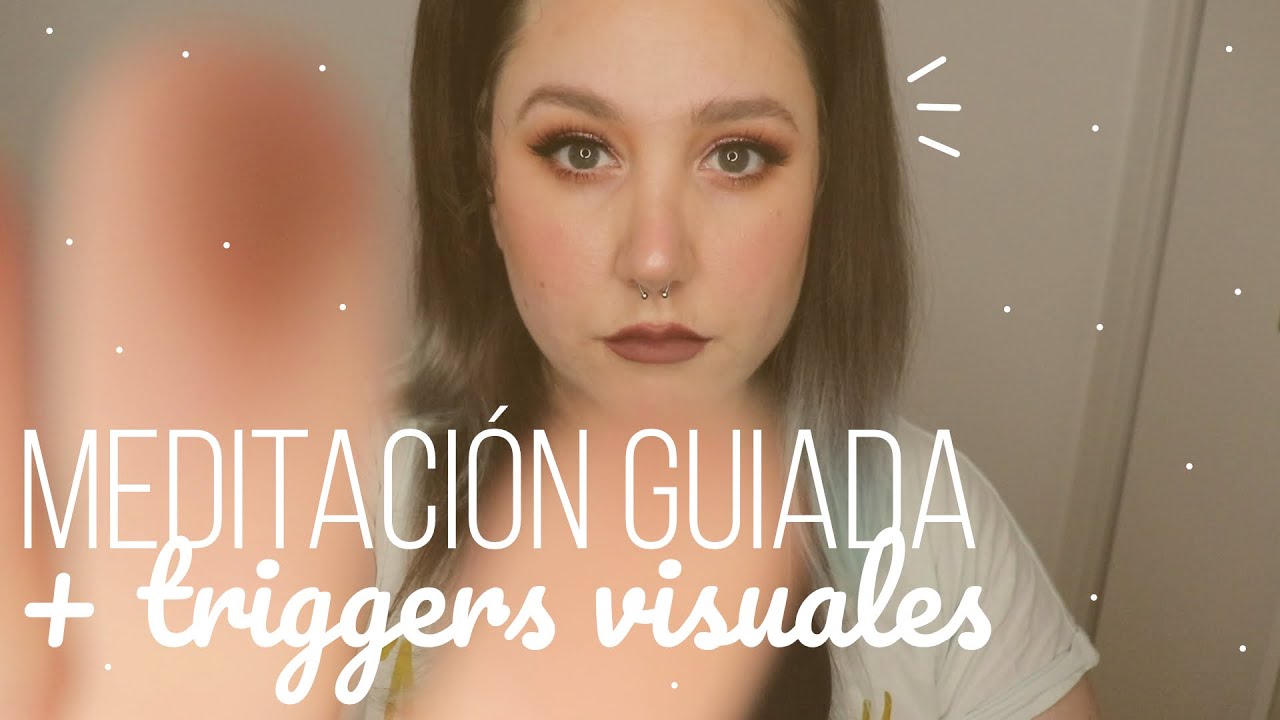 ASMR - Meditacion guiada- Triggers visuales para dormir