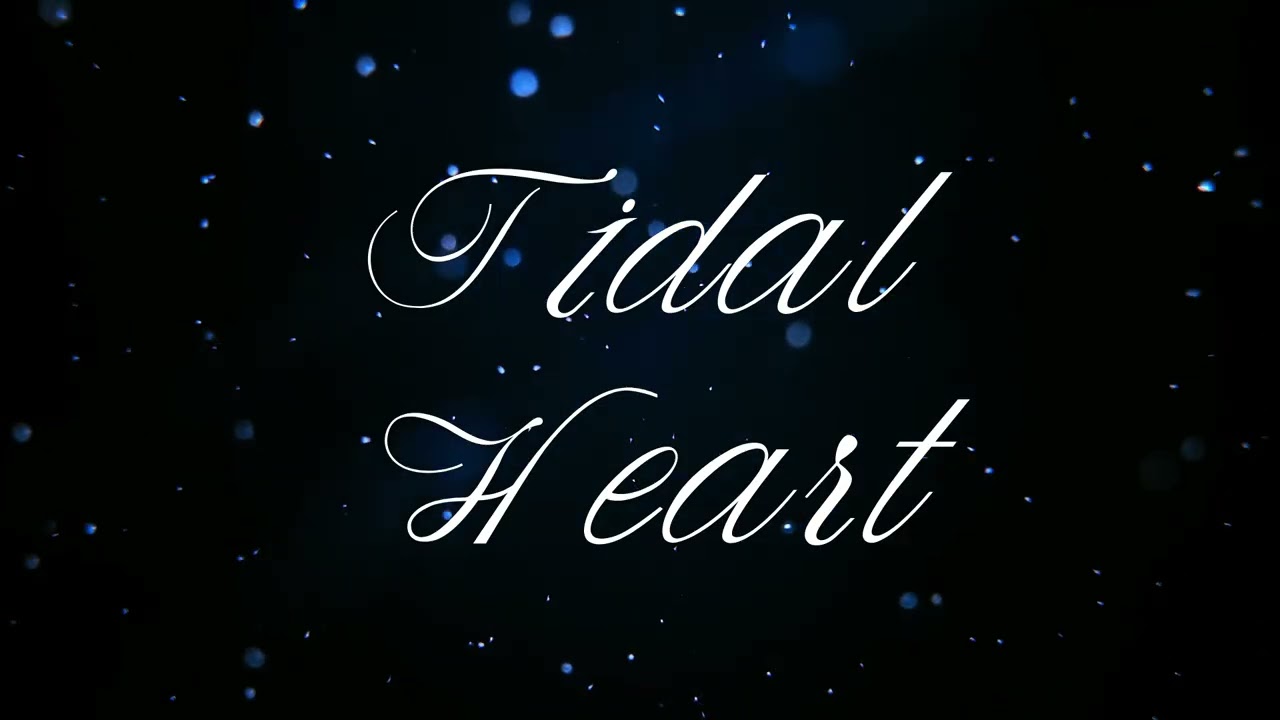Tidal Heart - Official Audio