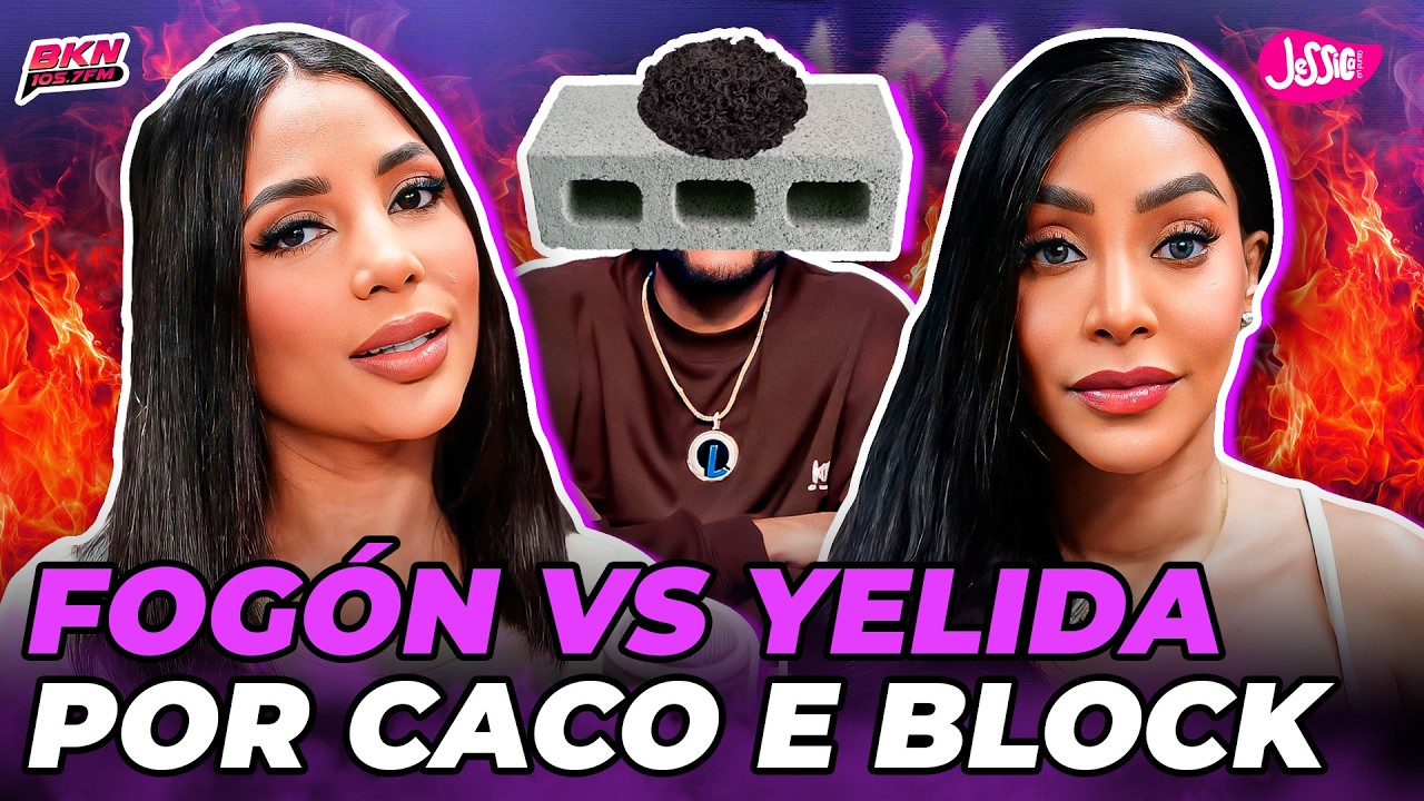 FOGÓN ENFRENTA A YELIDA MEJÍA POR DEFENDER A CACO E BLOCK 