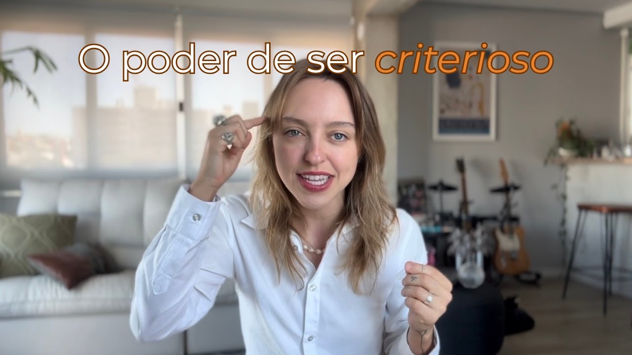 O poder de ser criterioso