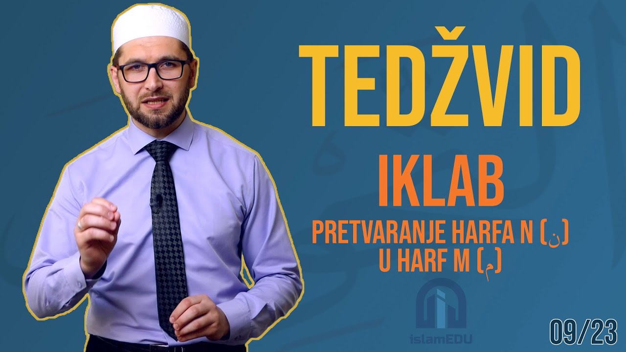 TEDŽVID: IKLAB - PRETVARANJE HARFA N (ن) U HARF M (م)