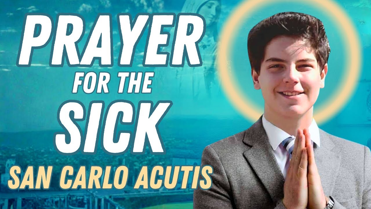🙏 POWERFUL HEALING PRAYER: Saint Carlo Acutis for miracles for the sick