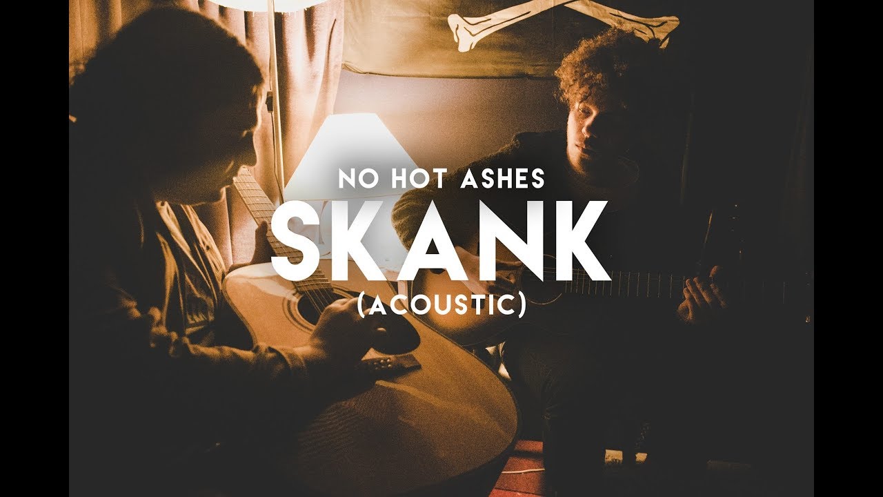 No Hot Ashes - Skank (Acoustic) [Official Music Video]