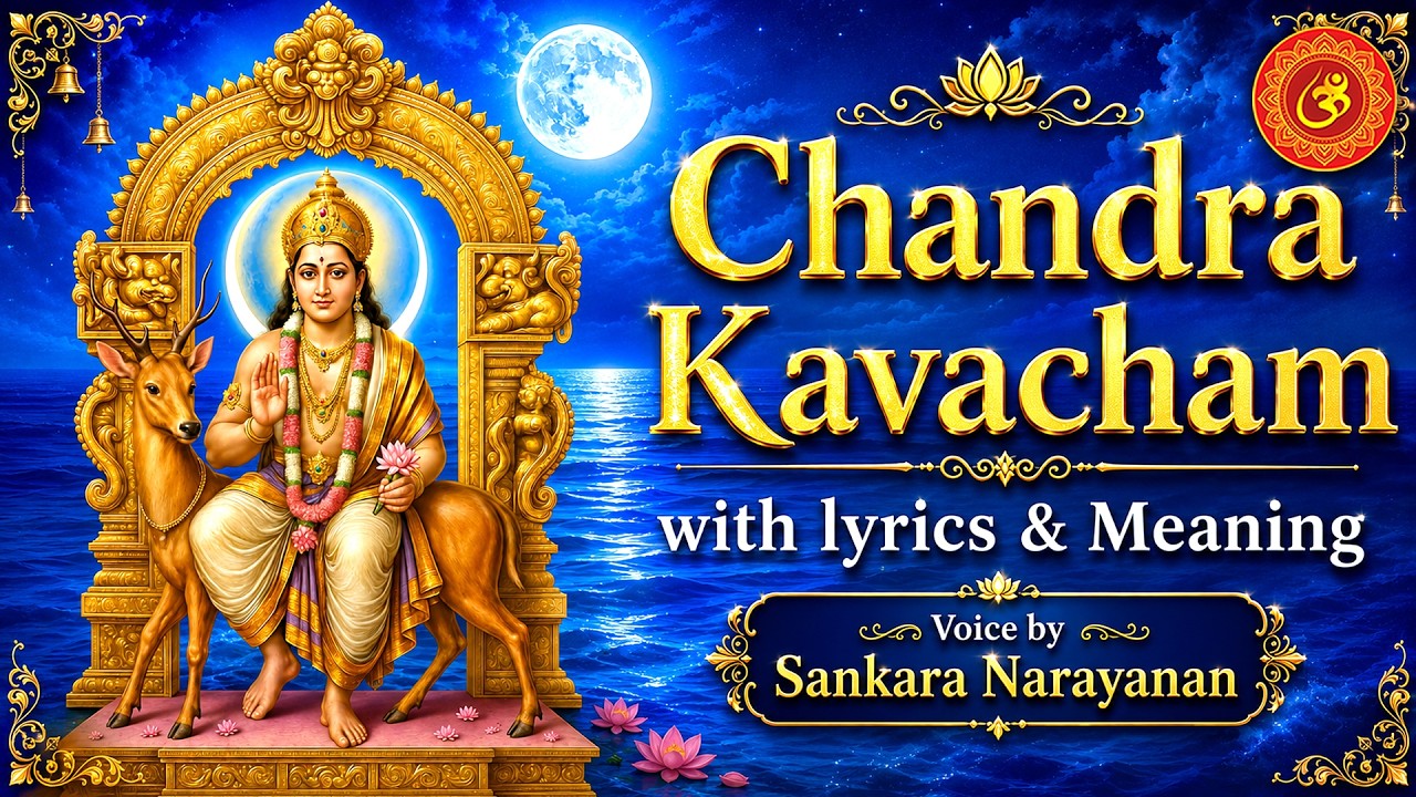 Chandra Kavacham | Lyrics & Meaning | Soul Sadhana