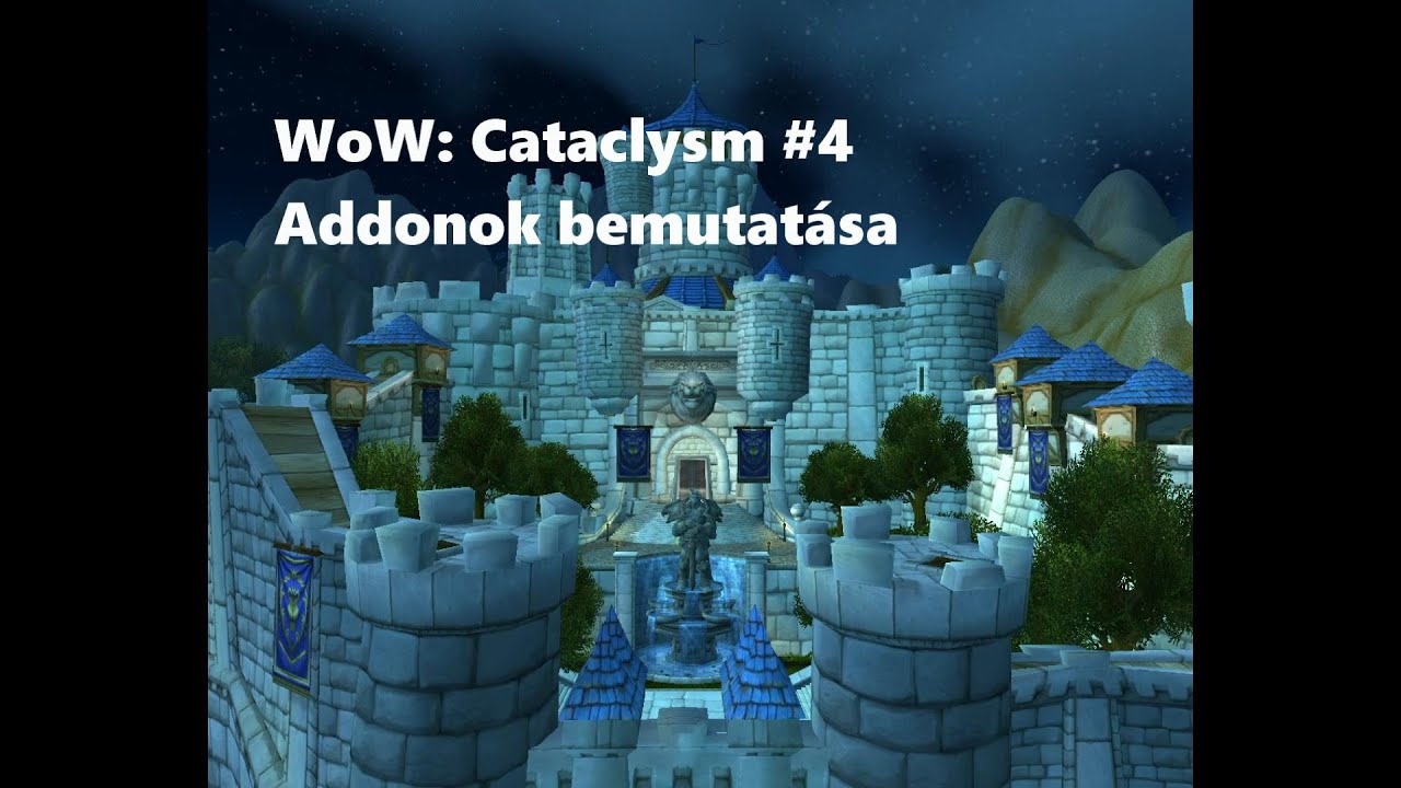 WoW: Cataclysm #4 | Addonok bemutat&aacute;sa |HUN|