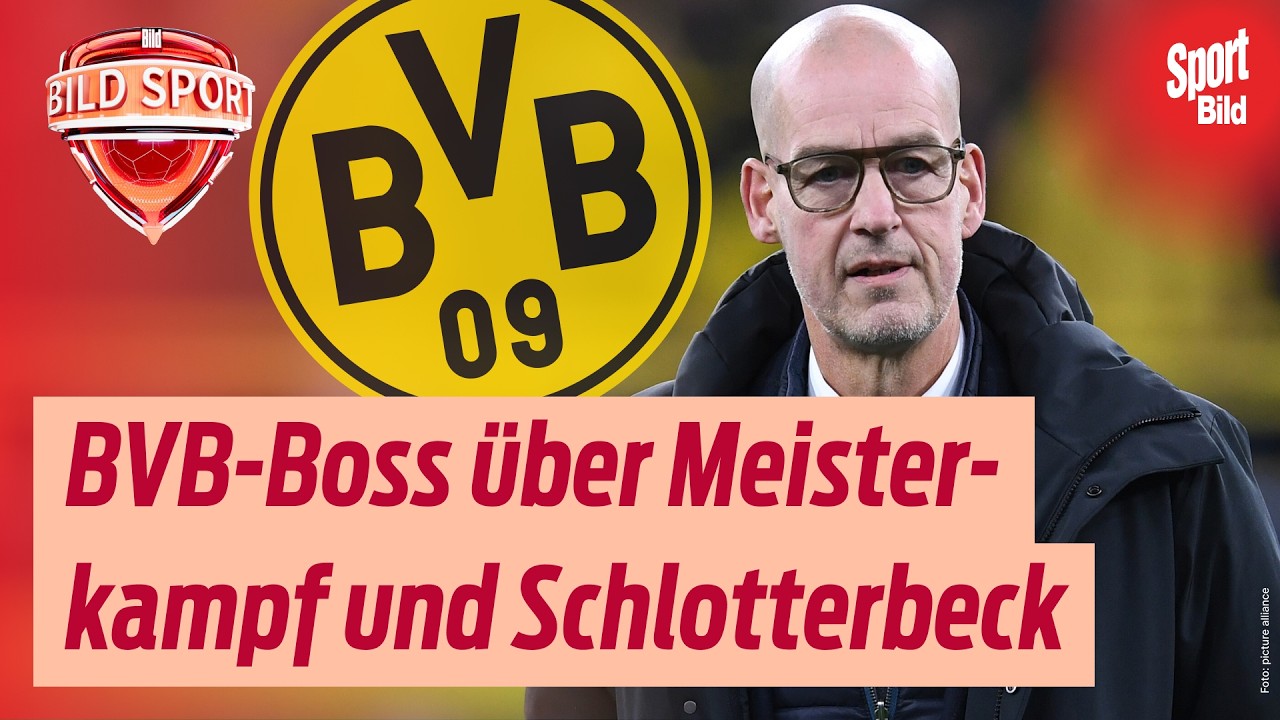 🔴 Bundesliga: BVB-Boss über den Meisterkampf vor dem Bayern-Kracher | BILD Sport TV