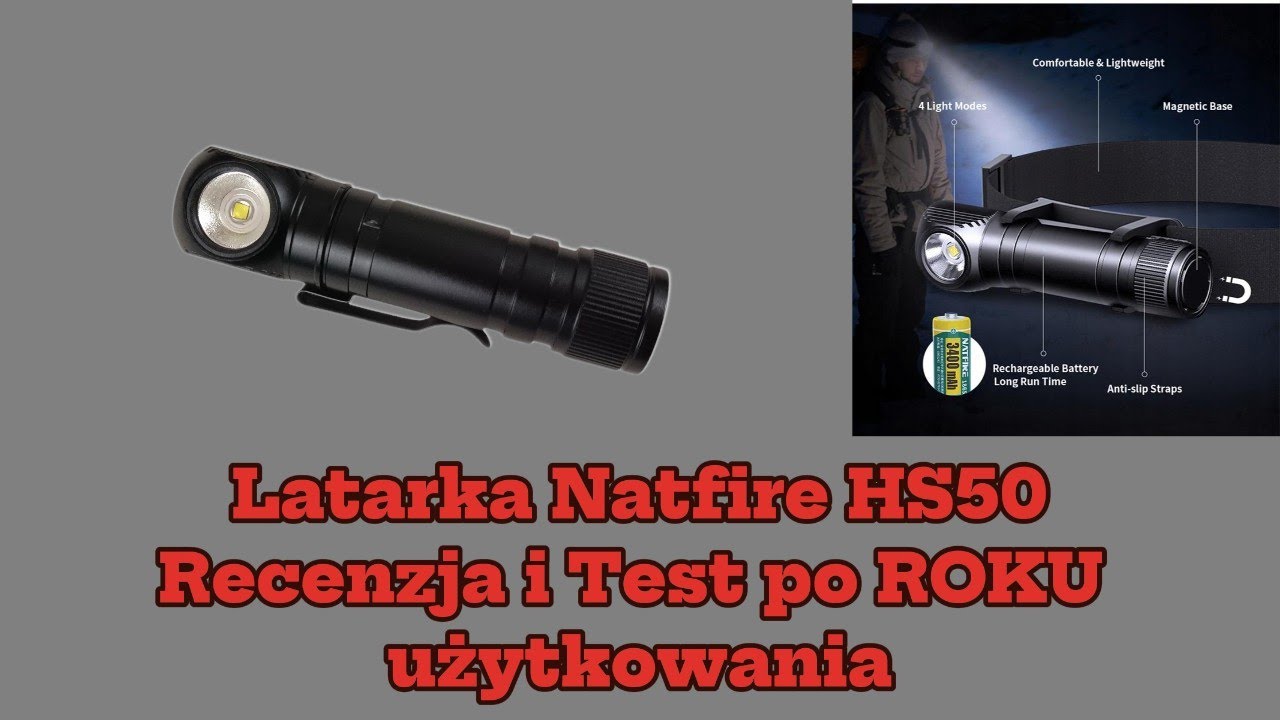 Latarka Natfire HS50 - Recenzja i Test po ROKU użytkowania.