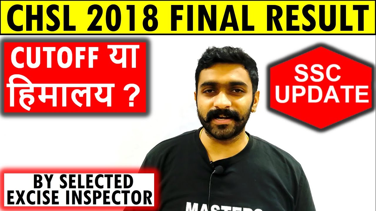SSC CHSL 2018 FINAL RESULT CHSL 2018 FINAL CUT OFF SSC CHSL 2018 POST WISE CUTOFF CHSL 2019 CUT OFF