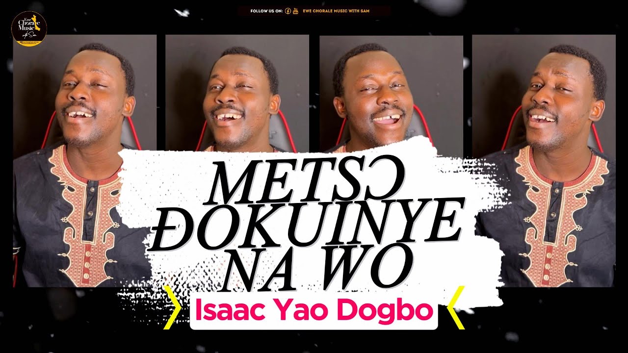 METSƆ ƉOKUINYE NA WO by ISAAC YAO DOGBO
