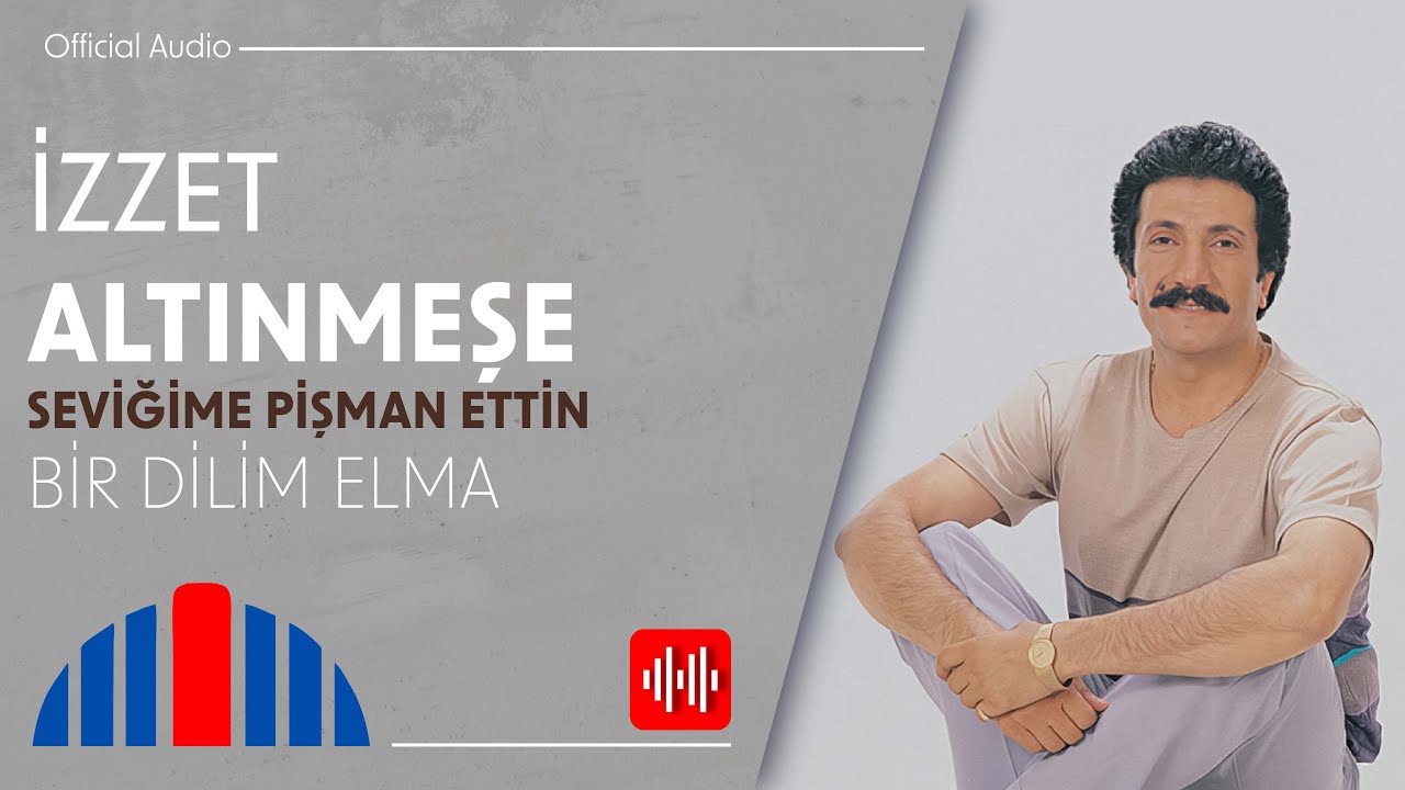 İzzet Altınmeşe - Bir Dilim Elma (Official Audio)