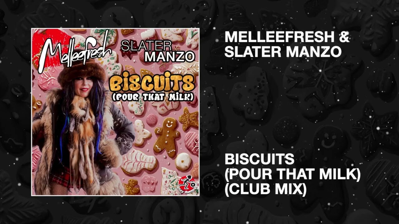 Melleefresh & Slater Manzo / Biscuits (Club Mix)