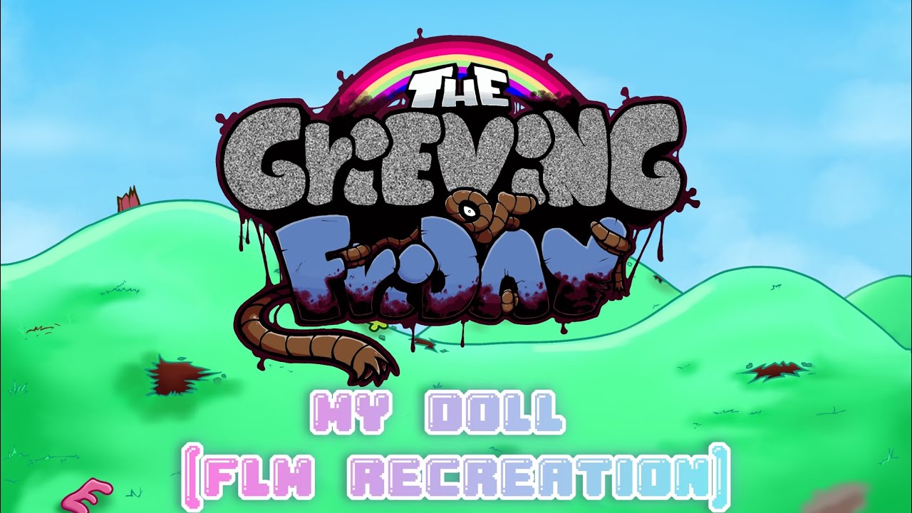 My Doll (FLM RECREATION) - FNF: The Grieving of Friday [PILOT]