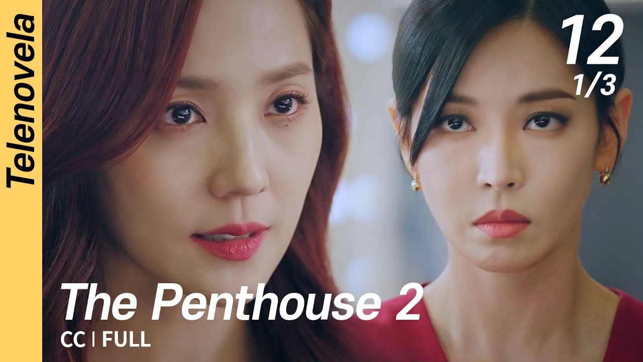 [CC/FULL] The Penthouse 2 EP12 (1/3) | 펜트하우스 2