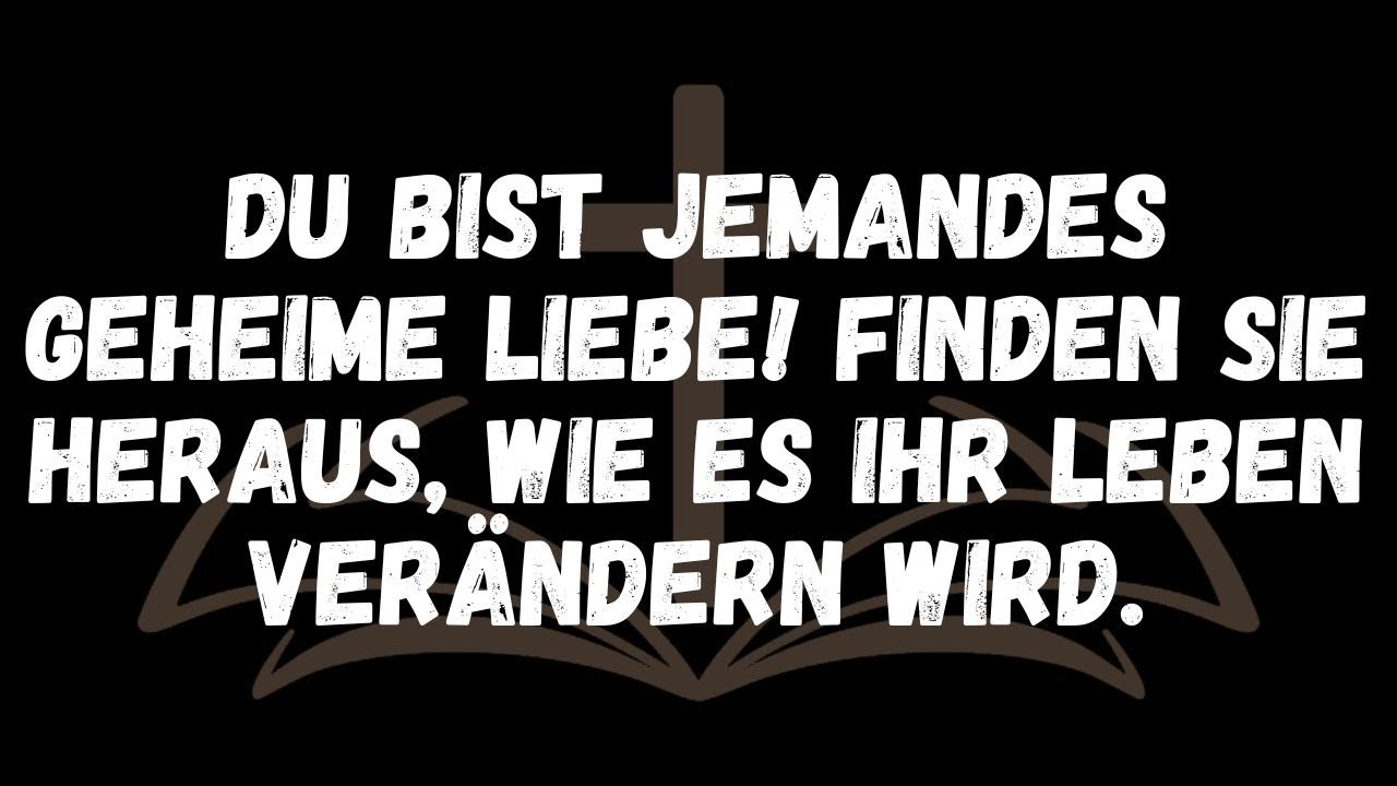 DU BIST JEMANDES GEHEIME LIEBE! Finden Sie heraus, wie es Ihr Leben verändern wird