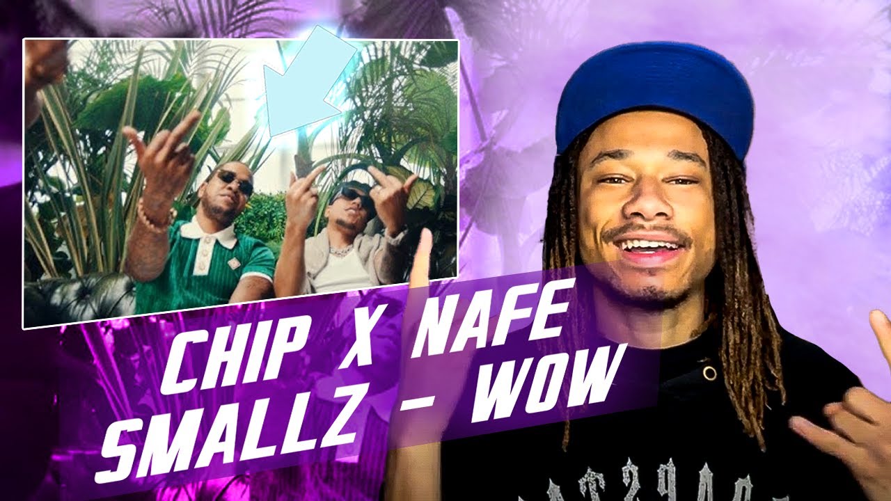 Chip x Nafe Smallz - WOW [Music Video] | GRM Daily REACTION